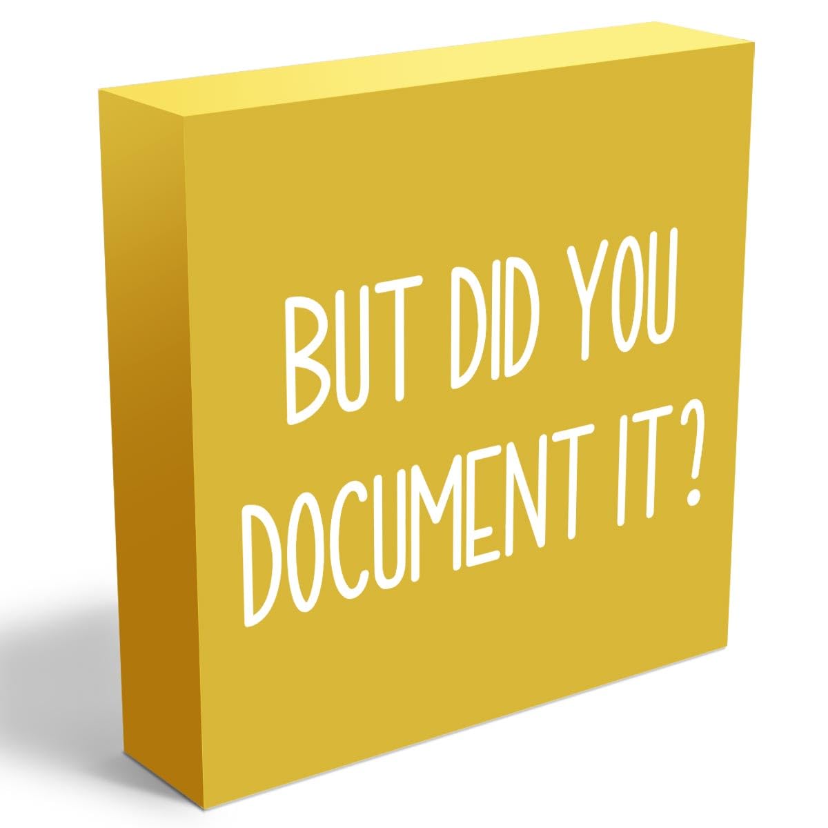 But Did You Document It Office Decor Wooden Box Sign Decorative Funny Office Wood Box Sign Home Rustic Farmhouse Square Desk Decor Sign for Shelf Office Desk Accessories 5 x 5 Inches（Yellow）