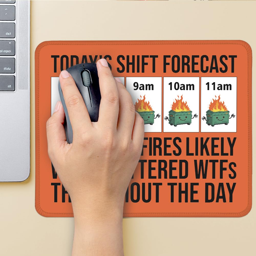THEBESTU Today's Shift Forecast Non-Slip Mouse Pad with Stitched Edge, Funny Dumpster Fire Mousepad Gifts for Nurse Doctor Manager HR, Humour Coworker Leader Boss Gifts, Sarcastic Office Gifts