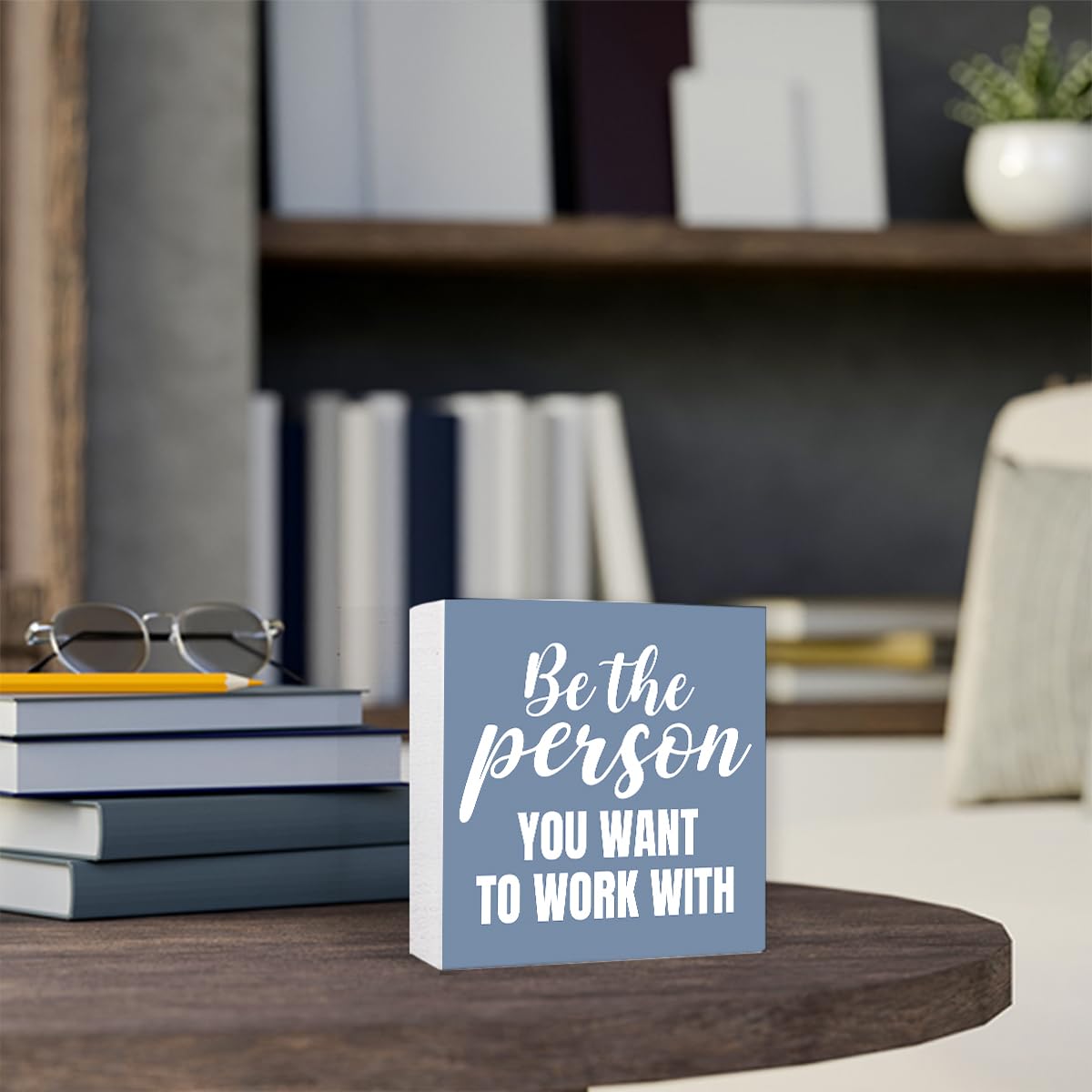 Inspirational Grey Blue Wood Box Sign Be the Person You Want to Work with Wooden Block Sign Motivational Desk Décor for Home Office Cubicle,Office Gift for Friend Coworker Employee