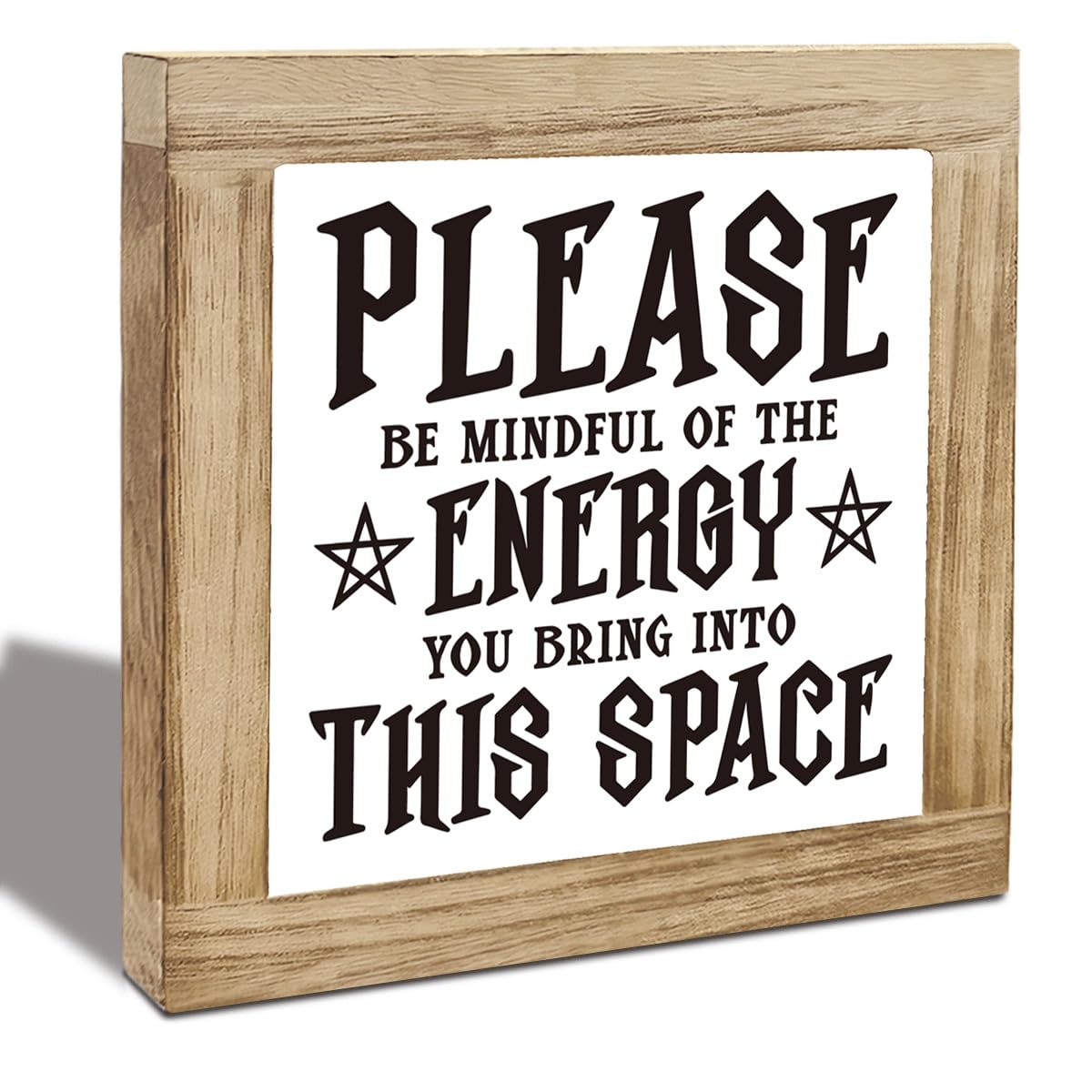 Please Be Mindful of The Energy You Bring into This Space Sign, Country Style Wooden Box Sign, Interesting Home Decoration for Desktop Shelf Gift for Friends 5.9X5.9X0.7 inches