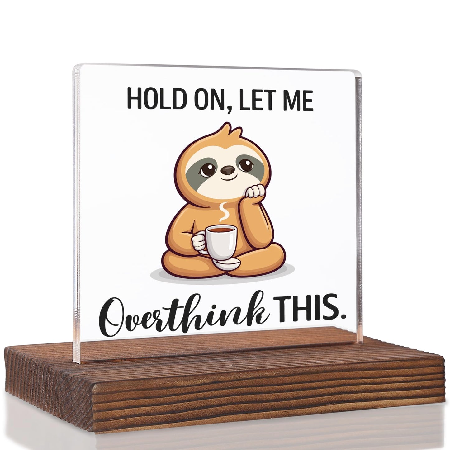 Funny Office Desk Sign Overthinking Humor, Sloth Cartoon Coworker Joke Gift, Work Stress Humor Sign for Colleagues Friends, Home Office Desk Decor Plaque Gifts VR366