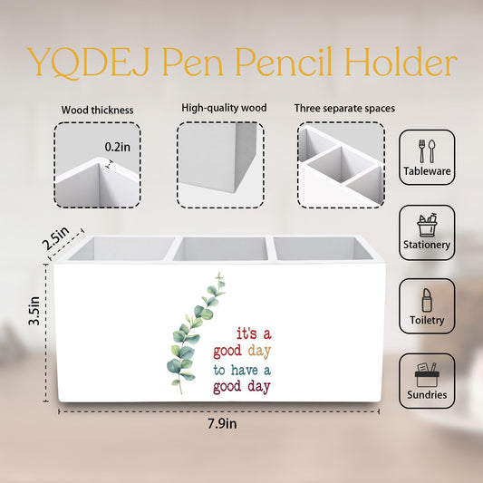 YQDEJ Motivational Eucalyptus Leaves Pen Holder for Desk Accessories, It's a Good Day to Have a Good Day Inspirational Wooden Box Sign Desk Pencil Holder Organizer for Home Office Decoration
