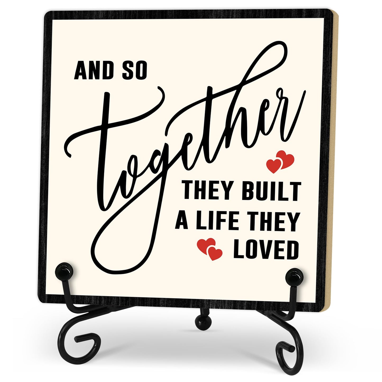 Home Desk Decor Sign, Rustic Wooden Sign With Stand, And So Together They Built A Life They Loved Sign For Farmhouse Home Living Room Bedroom Shelf Table, Family Friend Coworker -D12