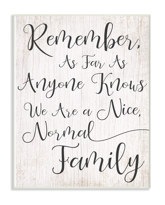 The Stupell Home Decor Collection Black and White We are a Nice Normal Family Wood Script Typography Wall Plaque Art, 13 x 19, Multi-Color