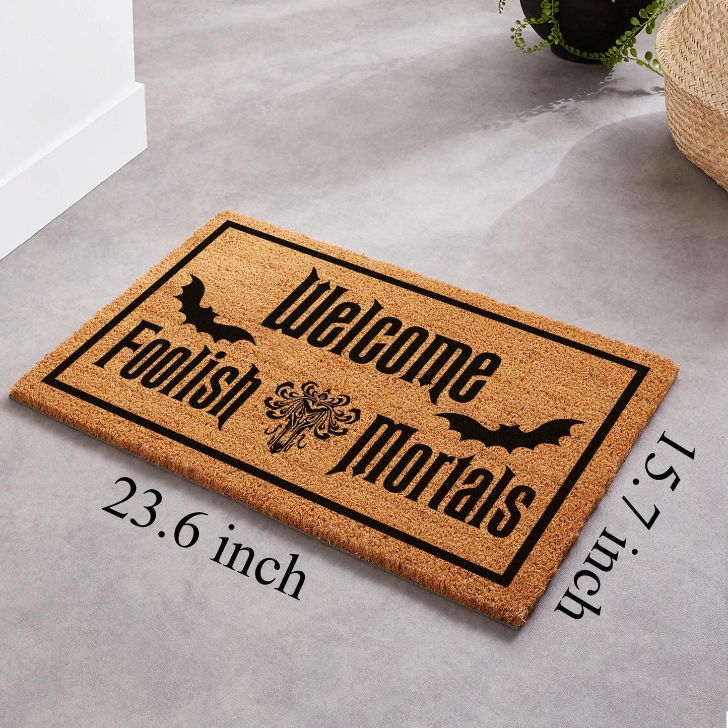 XLQHYH Funny Welcome Foolish Mortals Front Porch Decor Mat for The Entrance Way Personalized Rugs with Heavy-Duty PVC Backing Non Slip Outdoor Coconut Coir Doormat 23.6 x 15.7 inch